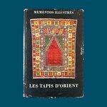 HOSAIN Ali : Les Tapis d'Orient - Mémentos Illustrés. La Route des Rois. Librairie. Art