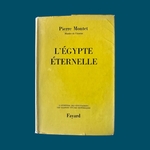 MONTET Pierre : L'Égypte Éternelle. La Route des Rois. Librairie. Archeologie