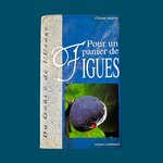 SERGUIER Clément : Pour un Panier de Figues. La Route des Rois. Librairie. Gastronomie