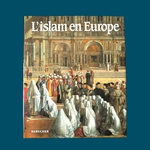 MARTÍNEZ MONÁVEZ P.  : L'Islam en Europe. La Route des Rois. Librairie. Histoire