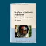 PHILIPPON Alix : Soufisme et Politique au Pakistan. La Route des Rois. LIbrairie. Histoire