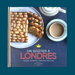 WASILIEV Amélia : Un goûter à Londres. La Route des Rois. Librairie. Gastronomie.