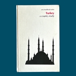 NYROP Richard F. Collectif : TURKEY. A Country Study. La Route des Rois. Librairie. Voyage