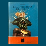 QUILICI Folco : Les derniers primitifs. La Route des Rois. Librairie. Voyage