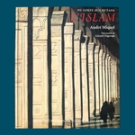 MIQUEL A. : Du Golfe aux océans - L'Islam. La Route des Rois. Librairie. Voyage