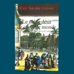 Van der Cruysse Dirk : Le noble désir de courir le monde. La Route des Rois. Librairie. Voyage