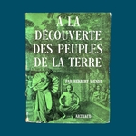 WENDT Herbert : A la découverte des peuples de la terre. La Route des Rois. Librairie. Voyage