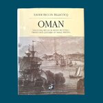 BEGUIN BILLECOCQ Xavier : Oman vingt-cinq siècles de récits de voyage. La Route des Rois. Librairie. Voyage