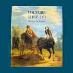 JEAN STAROBINSKI, MARTINE KOELLIKER, COLLECTIF : Voltaire chez lui Genève et Ferney. La Route des Rois. Librairie. Histoire