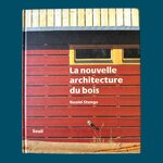 STUNGO Naomi : La nouvelle architecture du bois. La Route des Rois. Librairie. Architecture