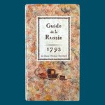 REICHARD Hans Ottokar : Guide de la Russie et de Constantinople 1793. La Route des Rois. Librairie. Voyage