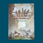 ROLAND MICHEL M. : Maurice et Pauline Feuillet de Borsat collectionneurs. Dessins français et étrangers du XVIIe au XIXe siècle. La Route des Rois. Librairie. Art. Artisanat