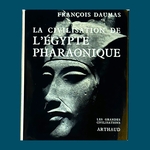 DAUMAS F. : La Civilisation de l'Égypte Pharaonique.  La Route des Rois. Librairie. Archéologie