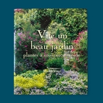 VIARD M. : Vite un Beau Jardin - Plantes à Croissance Rapide. La Route des Rois. Librairie. Jardin/Ecologie