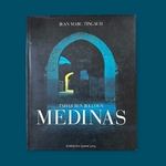 TINGAUG J. M. - BEN JELLOUN T. : Médinas. La Route des Rois. Librairie. Voyage