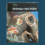 YLLA KOFFLER Camilla : Animaux Des Indes. LIBrdrU462. La Route des Rois. Librairie. Voyage