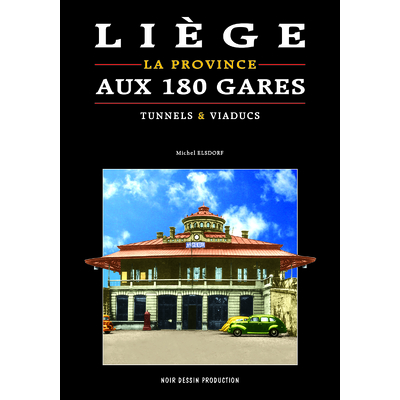 Liège, la province aux 180 gares