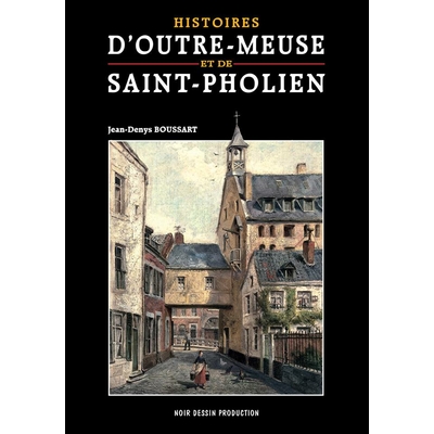 Histoires d'Outre-Meuse et de Saint-Pholien