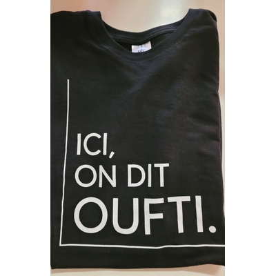 T-shirt "Ici on dit oufti"