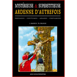 Mystérieuse et superstitieuse Ardenne d'autrefois
