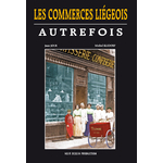Les commerces liégeois autrefois