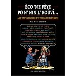 ECO'NE FÈYE PO N'NIN L'ROUVI...
