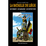 La bataille de Liège du 4 au 16 Août 1914