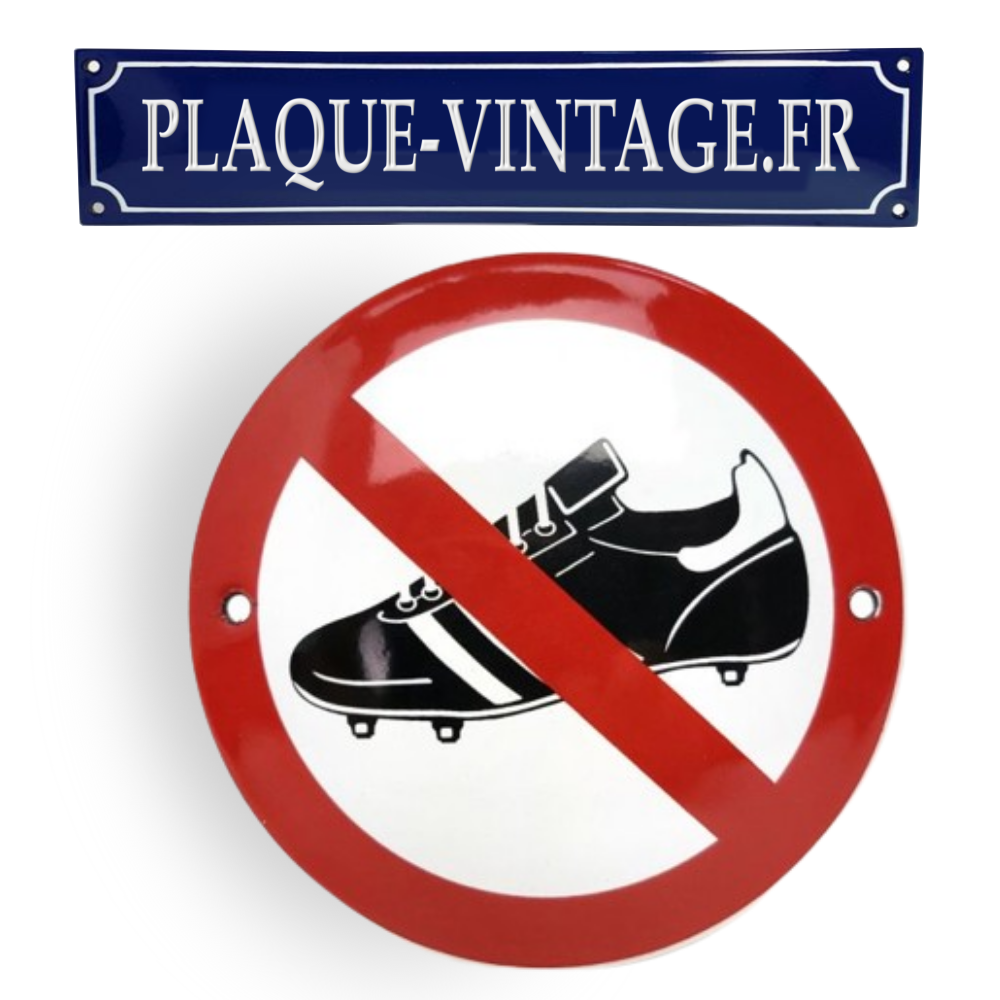 panneau émaillé interdit aux chaussures de foot