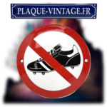 plaque émaillée chaussures de foot interdites