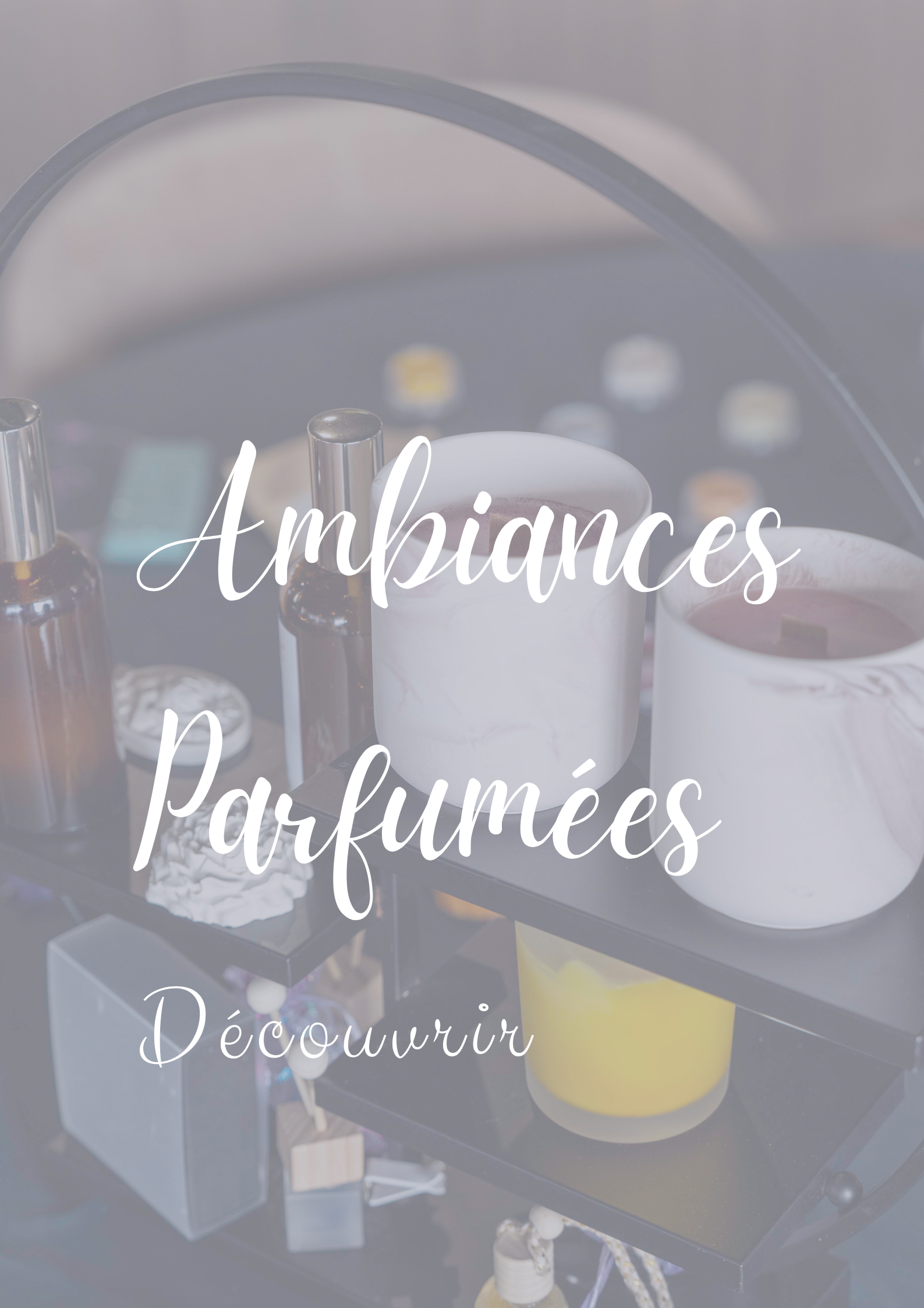 ambiances parfumees