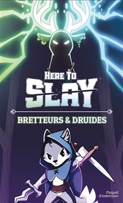 Here to Slay : ext. Bretteurs et Druides