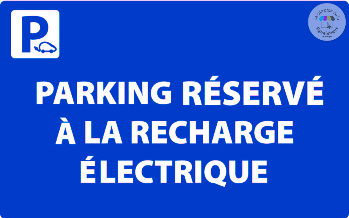 Panneau de Parking 400 x 250 mm - Réservé à la recharge électrique