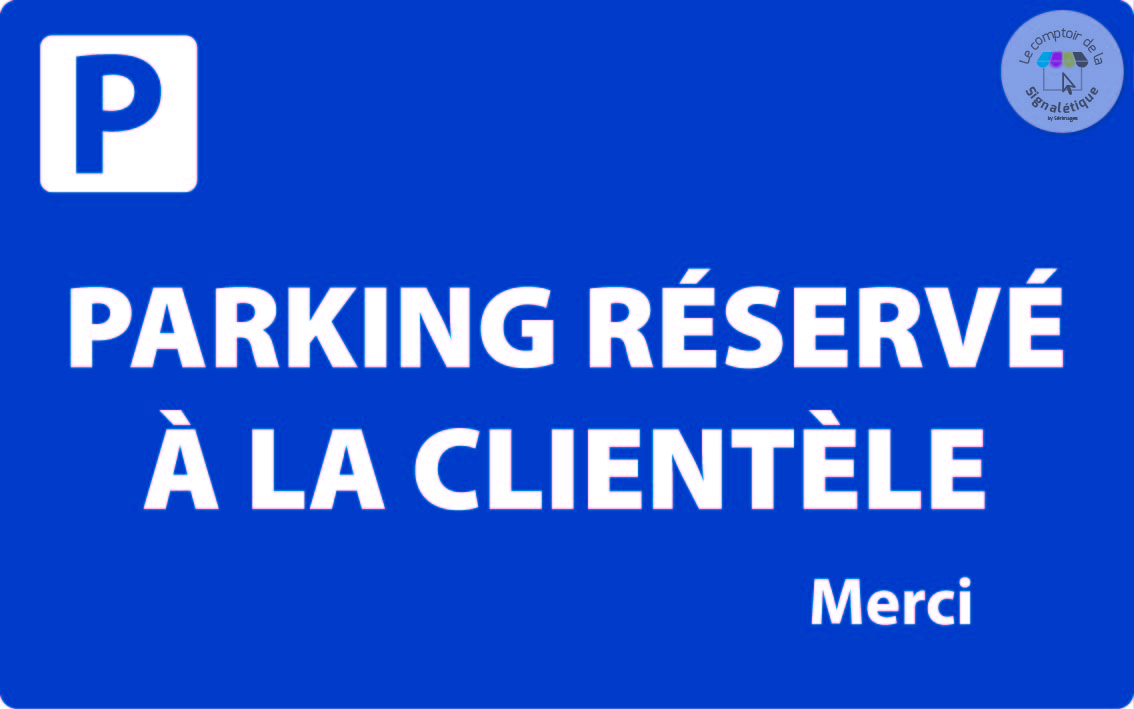 Panneau de Parking 400 x 250 mm - Réservé à la clientèle