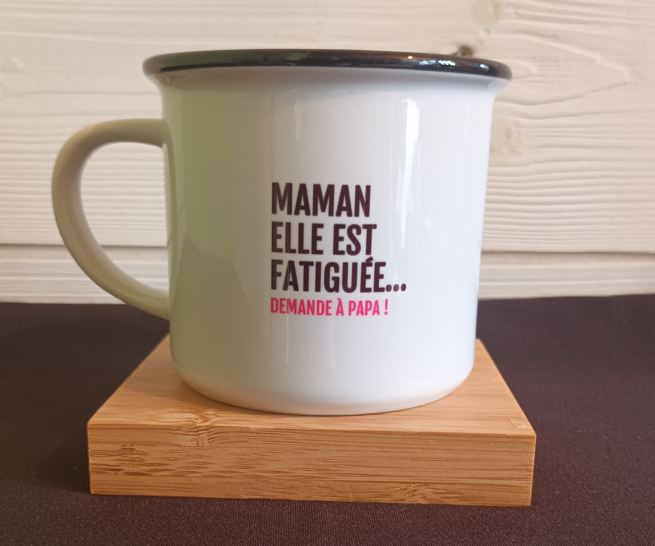 Mug Maman est fatiguée, demande à Papa Graines de Love