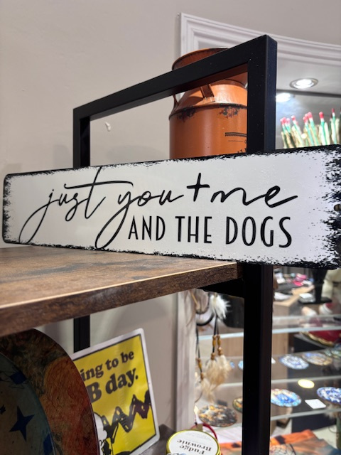 Plaque métal Just you and me and the dogs