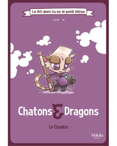 Chatons & Dragons - Le Choukra