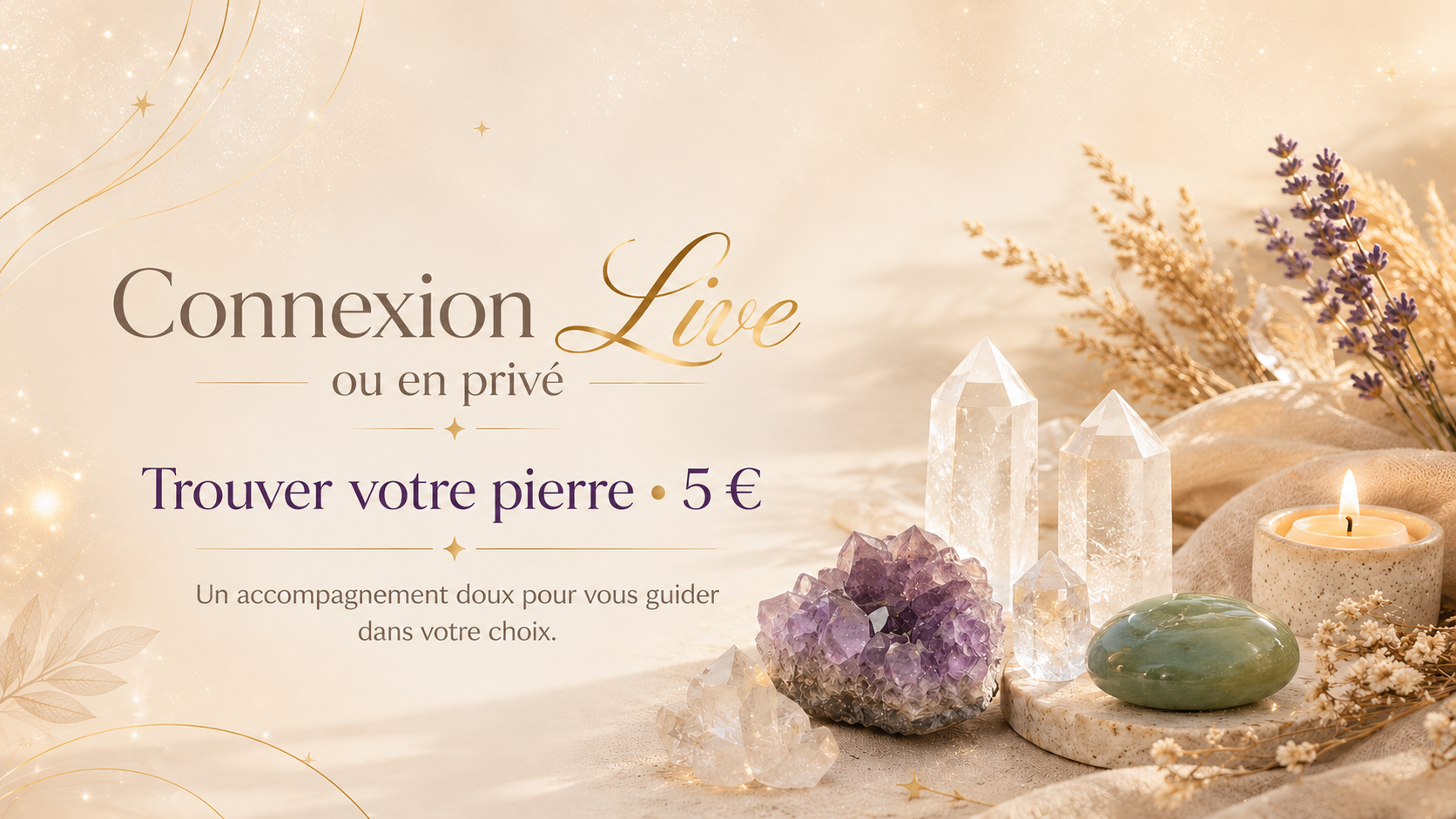 Visuel Connexion Live ou en privé, trouver votre pierre à 5 €, avec cristaux, améthyste, bougie et décor doux beige et violet.