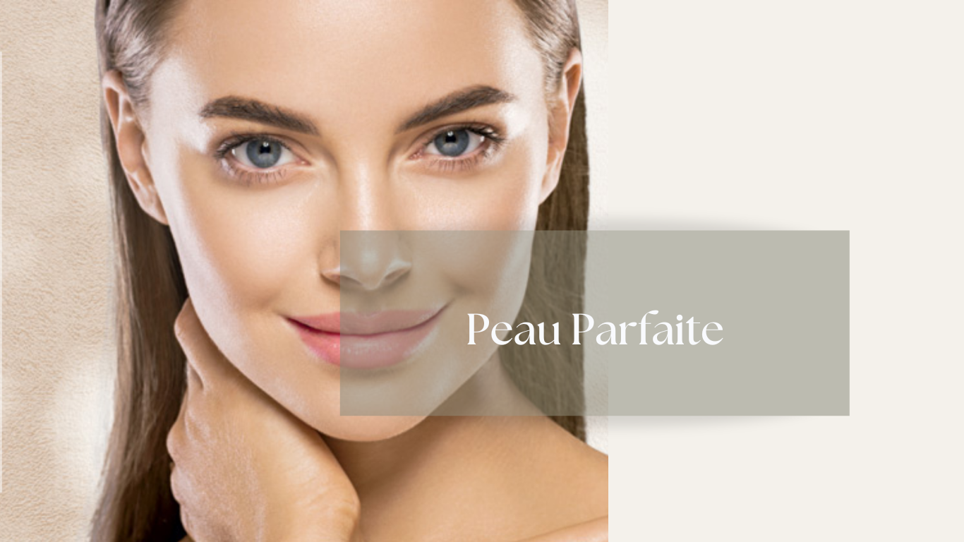 peau parfaite