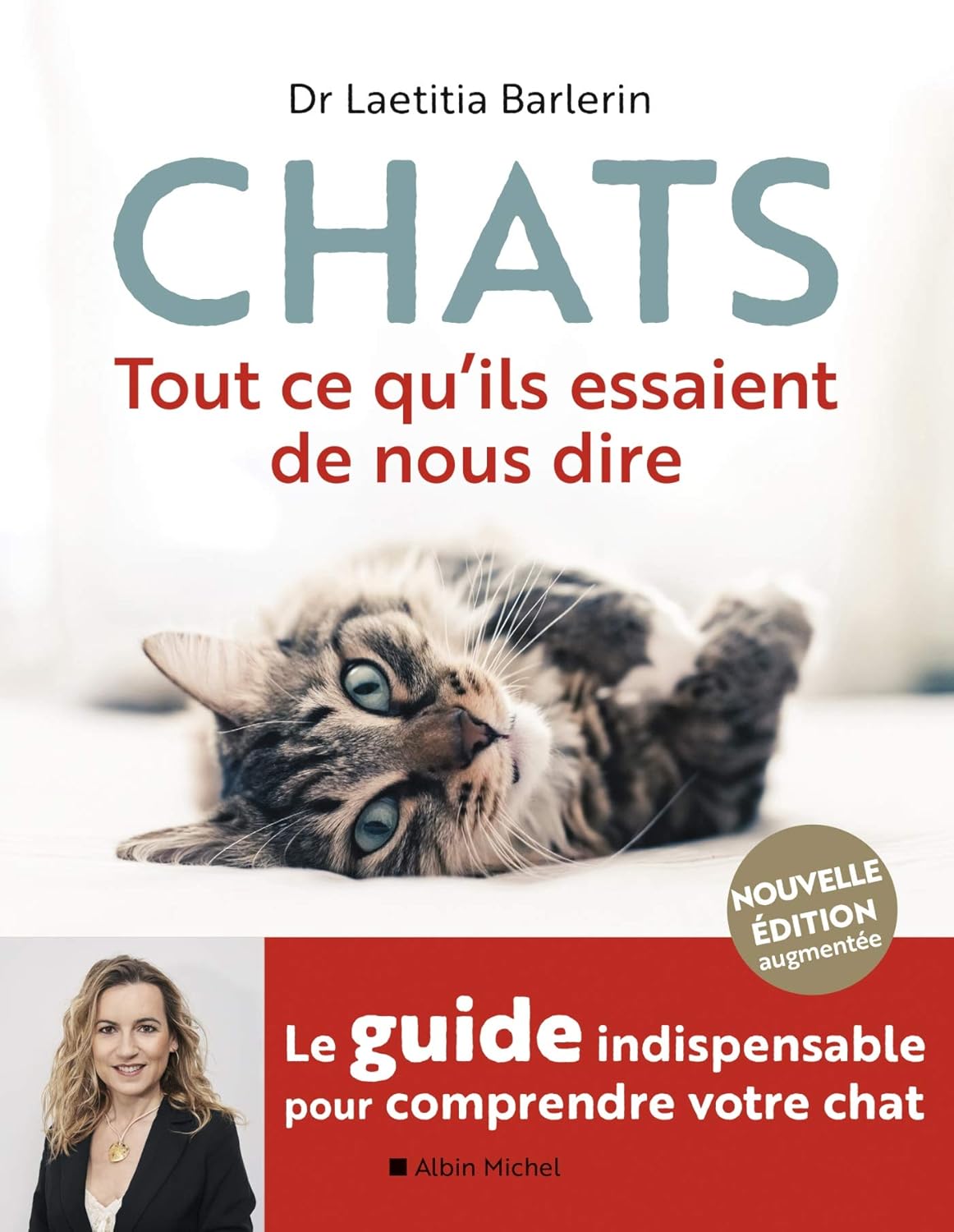Couverture du livre "Chat, tout ce qu’ils essaient de nous dire" de Laetitia Barlerin, guide pratique pour comprendre le comportement félin