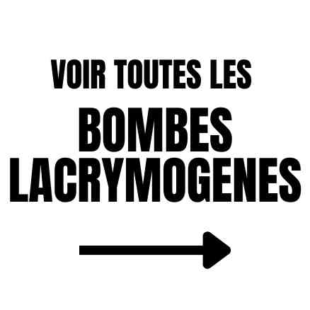 Bombe lacrymogène légale gaz, gel, poivre ou CS
