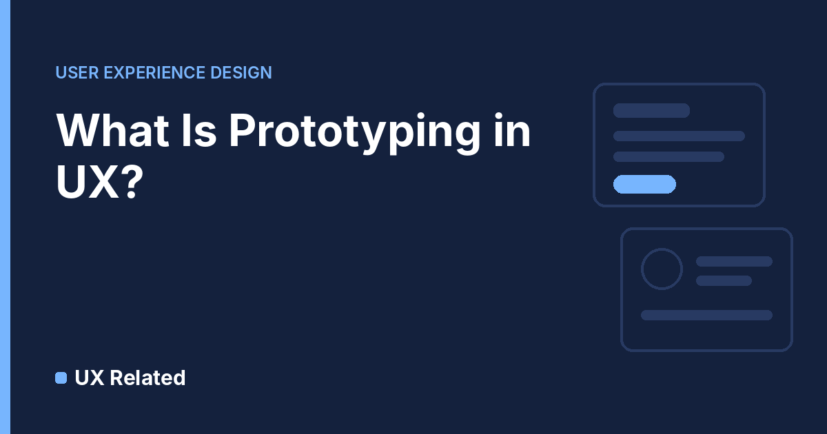 What is prototyping in UX?