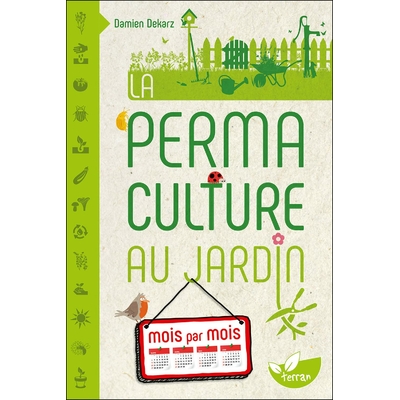 Permaculture au jardin mois par mois (Damien Dekarz)e