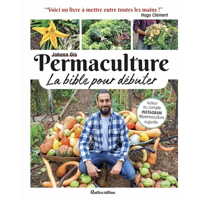 Permaculture - La bible pour débuter (Johann Gis)