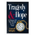 Tragedy & Hope: A History of the World in Our Time