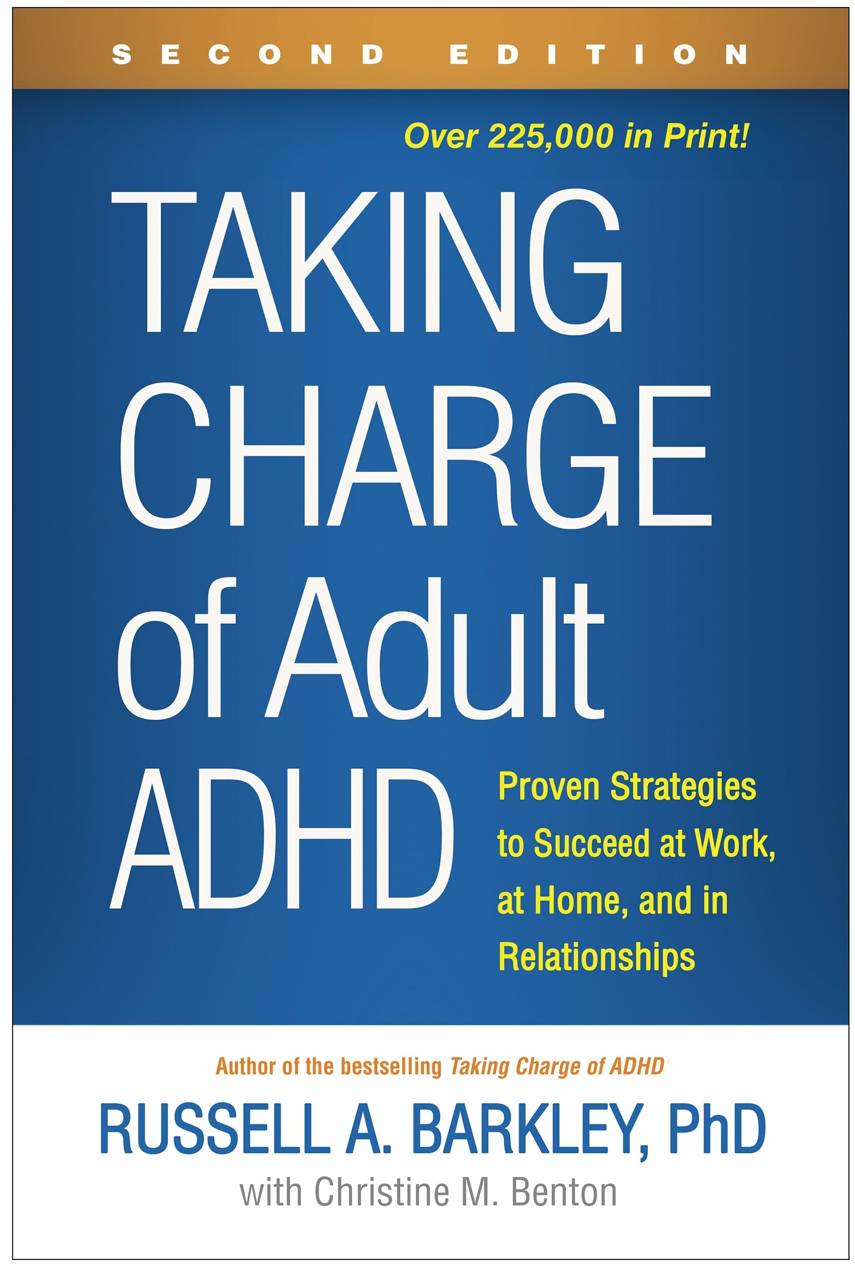 Taking Charge of Adult ADHD: Proven Strategies to Succeed at Work, at Home, and in Relationships