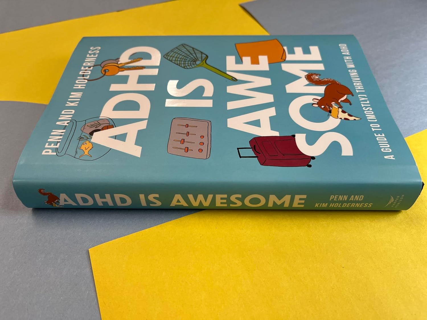 ADHD is Awesome: A Guide To (Mostly) Thriving With ADHD 3