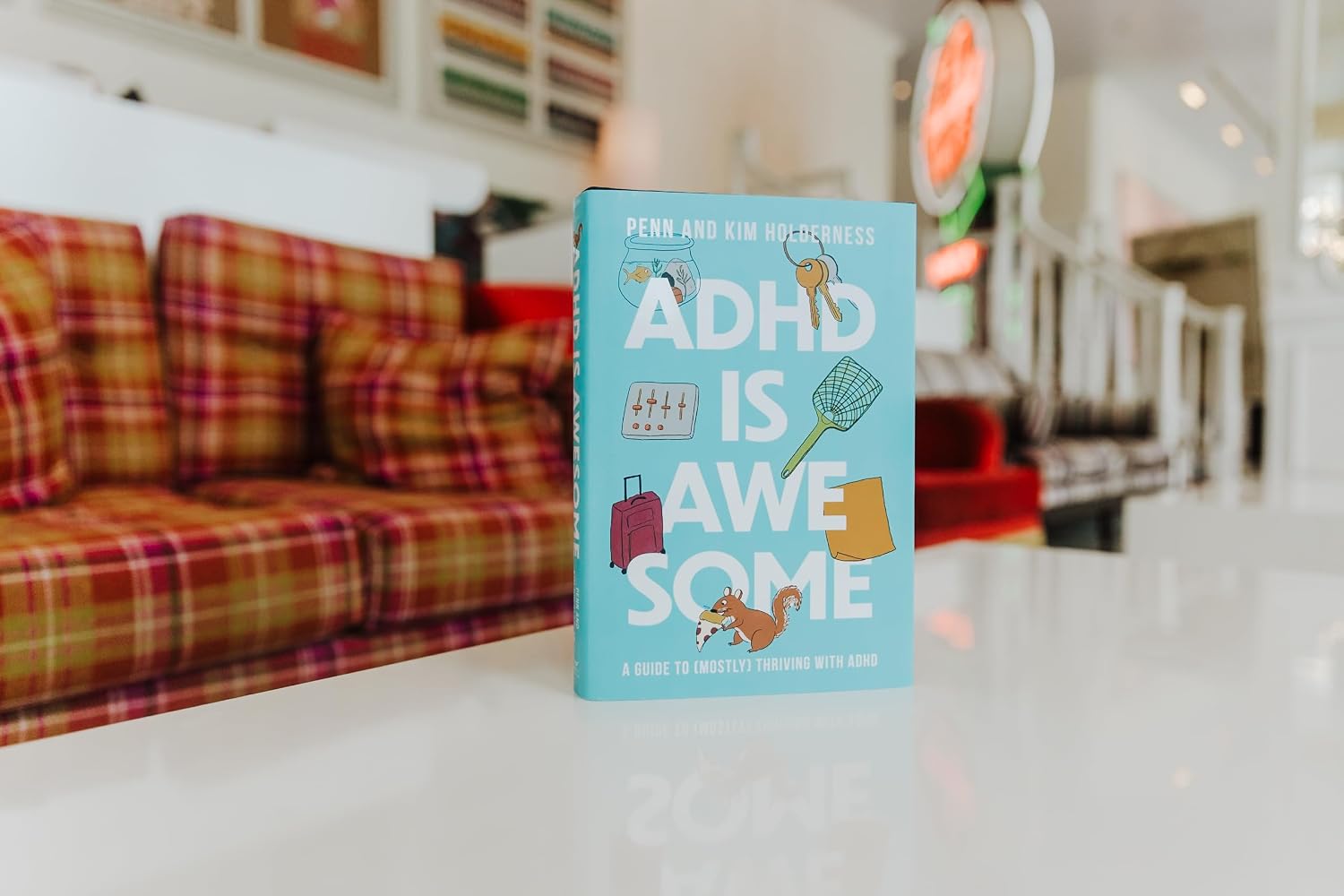 ADHD is Awesome: A Guide To (Mostly) Thriving With ADHD 10