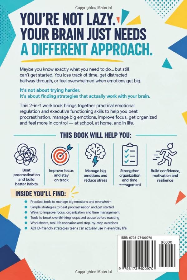 The ADHD Workbook for Teens: Crush Procrastination, Tame Big Emotions &amp; Build Unstoppable Focus — A Complete 2-in-1 Guide t 2