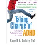 Taking Charge of ADHD: The Complete, Authoritative Guide for Parents