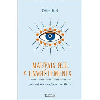 Mauvais-oeil-envoutements-Comment-s-en-proteger-ou-s-en-liberer-zoom